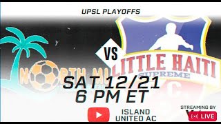 PLAYOFFS | NORT MIAMI ISLAND vs LITTLE HAITI FC