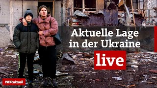 Krieg in der Ukraine: Das wissen wir zur aktuellen Lage | WDR Aktuelle Stunde