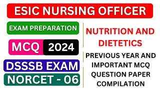 ESIC NURSING OFFICER EXAM PREVIOUS YEAR QUESTIONS 2024 | Nutrition and Diet MCQ Old Questions Papers