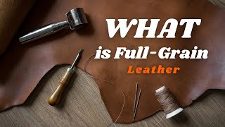 What is Full-Grain Leather - Lerenjack