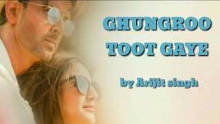 Ghungroo toot gaye song by arijit singh and shilpa rao | war