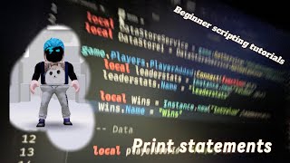 Beginners scripting tutorials #1 print statements