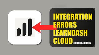 How To Fix Integration Errors On LearnDash Cloud 2026 (QUICK FIX)