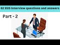 02 SSIS Interview questions and answers