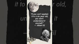 #shortsvideo  | #quotes  | #shorts  | #Albert_Einstein  If you can't explain it to a six year old