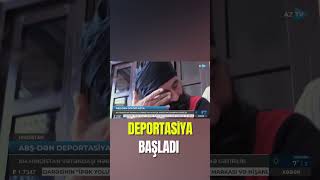 Deportasiya başladı: 10-larla miqrant ABŞ-dən TƏCİLİ çıxarılır