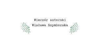 Wieczór autorski, Wisława Szymborska