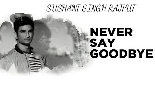 Never Say Goodbye | Dil Bechara | Sushant Singh Rajput Tribute | New Version | Farhan's