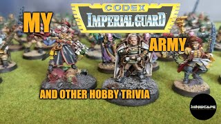 My Imperial Guard Army and other hobby trivia Warhammer 40k