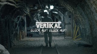 Vertikal ►Glück auf! Glück auf!◄ [Offizielles 4K Musikvideo]