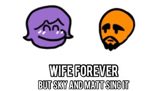 Wife Forever but its Sky vs Matt (FNF: Sky Mod)