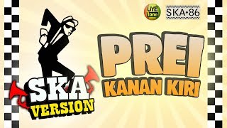 PREI KANAN KIRI - SKA 86 (Reggae SKA Version)