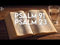 PSALM 23 And PSALM 91: The Most Powerful Prayers in The Bible!
