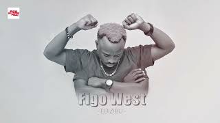 Figo West - Ebizibu