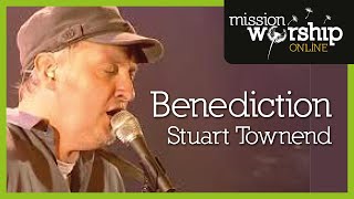 Stuart Townend  - Benediction (May the Peace of God)