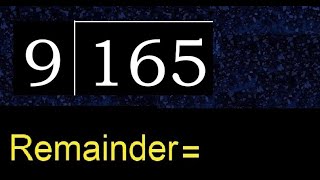 Divide 165 by 9 , remainder  . Division with 1 Digit Divisors . How to do