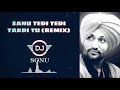 Sanu Tedi Tedi Takdi Tu Remix | Dj Sonu | Old Punjabi songs