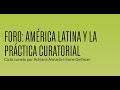 Pinta Sud | Foro América Latina y la práctica curatorial - Día 3