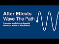 Wave The Path for After Effects