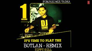 "Tere Naa Te Botlan" Sippy Gill New Punjabi Song | Flower | Remix by DJ Sonu Dhillon