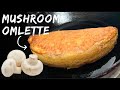 Easy Healthy Mushroom Omelette | Fluffy Omelette |