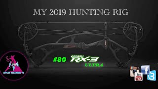 #80 2019 Hoyt Carbon RX3 ULTRA, My Hunting Rig For 2019