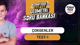 Çokgenler | TEST-1 |  SORU BANKASI | Kenan Kara ile TYT-AYT Geometri Soru Bankası