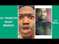 DC Young Fly ROAST SESSION Compilation (HILARIOUS!)
