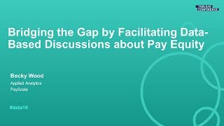 PayScale: Bridging the Gap by Facilitating Data-Based Discussions about Pay Equity