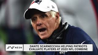 Dante Scarnecchia Helping Patriots During 2020 NFL Scouting Combine