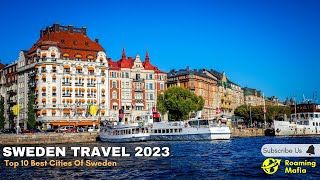 Sweden Travel 2023 – 10 Best Cities To Visit In Sweden