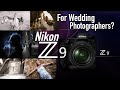 Nikon Z9 overkill for wedding photography or just right? Let's review this shall we.