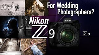 Nikon Z9 overkill for wedding photography or just right? Let's review this shall we.