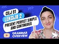 (2) STO MORATE ZNATI O PRESENT PERFECT SIMPLE I CONTINUOUS - B1