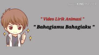 #VideoLirikAnimasi                              Video Lirik Animasi Bahagiamu Bahagiaku - Yank Mulia