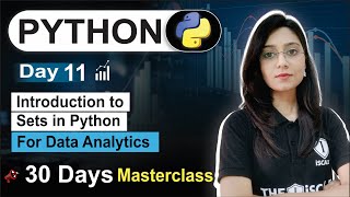 Python For Data Analyst | Day 11 | Intro to SETS in Python | Free 30 Day Class Data Analytics Course