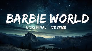 Nicki Minaj & Ice Spice - Barbie World (Lyrics)  |  30 Mins. Top Vibe music