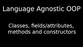 Object oriented programming - Classes, fields/attributes, methods and constructors