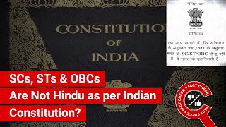 FACT CHECK: Articles 330 \u0026 342 of Indian Constitution Declare SCs, STs \u0026 OBCs as Not Hindu?