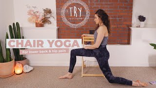 T.R.Y. | Chair Yoga for Lower Back and Hip Pain | Alleviate pain! Increase strength and mobility 🙌🏾