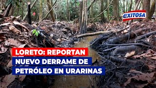 🔴🔵Loreto: Reportan nuevo derrame de petróleo en Urarinas