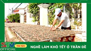 STV - Nghề làm khô ở Trần Đề bước vào mùa sản xuất cao điểm