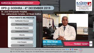 Surgical Gastroenterology OPD at Godhra (Gujarat) - Dr. Atul Shah