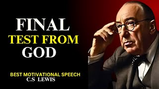 Final Test from God|| BEST MOTIVATIONAL SPEECH CS LEWIS||#motivationalvideo #cslewis #finaltest