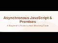 Asynchronous JavaScript & Promises Explained for Beginners — async/await, .then(), .catch()