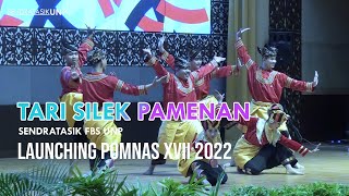 Tari Silek Pamenan -  Launching POMNAS XVII 2022