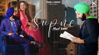 Supne (Official Music Video) Meet Kaur | Raveen & Amanpreet - Latest Punjabi Song - Romantic Song
