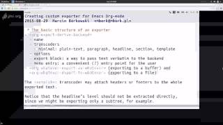 EmacsConf 2015 Creating a Custom Exporter for Org Mode - Marcin Borkowski