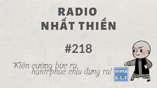 [Radio Nhất Thiền 218] 逼出来的坚强，熬出来的幸福！