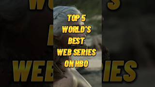 TOP 5 WORLD'S BEST WEB SERIES | BEST HBO WEB SERIES | #shorts #short #hbo #got #top5 #hollywood